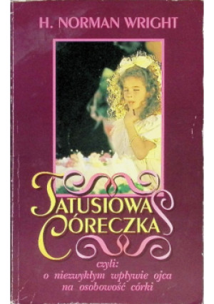 Tatusiowa córeczka - H. Norman Wright - książka  wyd. 1993