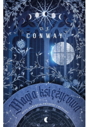 Magia księżycowa - D. J. Conway - książka  wyd. 2021