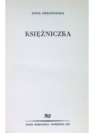 Księżniczka - Zofia Urbanowska - książka  wyd. 1958