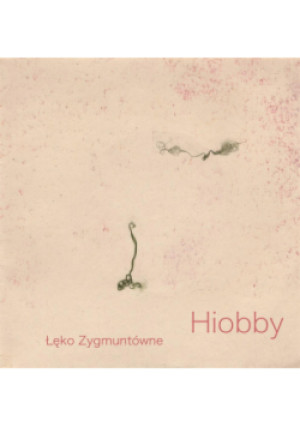 Hiobby - Zygmuntówne Łęko - książka  wyd. 2023