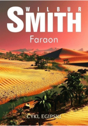 Faraon Cykl egipski - Wilbur Smith - książka  wyd. 2017