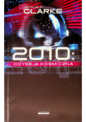 2010 Odyseja kosmiczna - Arthur C. Clarke - książka  wyd. 2008