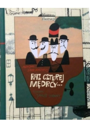 Raz czterej mędrcy - Antoni Marianowicz - książka  wyd. 2011