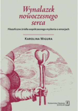 Wynalazek nowoczesnego serca - Karolina Wigura - książka  wyd. 2019