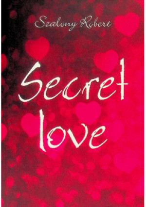 Secret love - Robert Szalony - książka  wyd. 2017