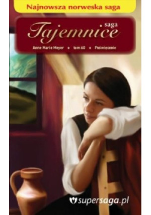 Saga Tajemnice Tom 60 Poświęcenie - Anne Marie Meyer - książka  wyd. 2011