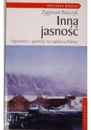 Inna jasność - Zygmunt Barczyk - książka  wyd. 2008