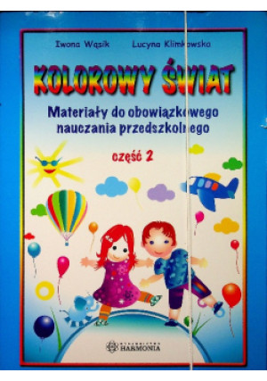 Kolorowy świat Część 2 - Iwona Wąsik, Lucyna Klimkowska - książka  wyd. 2017