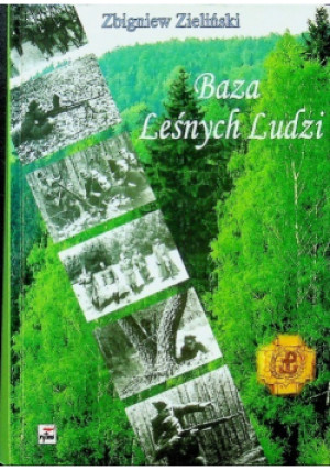 Baza leśnych ludzi - Zbigniew Zieliński - książka historyczna wyd. 2005