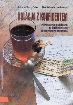 Kolacja z konfidentem - Jolanta Drużyńska - książka reportaż wyd. 2006