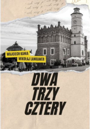 Dwa, trzy, cztery - Wojciech Kania, Mikołaj Lankamer - książka  wyd. 2024