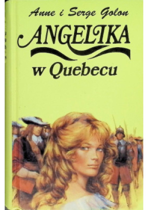 Angelika w Quebecu - Anne Golon, Serge Golon - książka  wyd. 1997