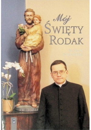 Mój święty Rodak - Jacek Stefański - książka  wyd. 2023