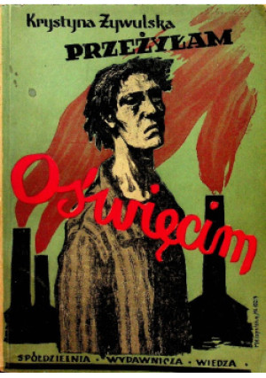 Przeżyłam Oświęcim 1946 r. - Krystyna Żywulska - książka  wyd. 1946
