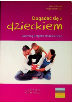 Dogadać się z dzieckiem - Magdalena Sendor - książka  wyd. 2013