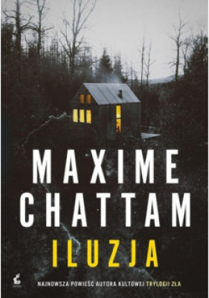Iluzja - Maxime Chattam - książka  wyd. 2022