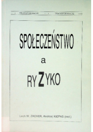 Społeczeństwo a ryzyko - Lech W. Zacher - książka  wyd. 1994