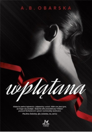 Wplątana - A. B. Obarska - książka  wyd. 2021