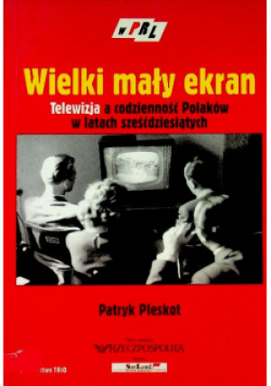 Wielki mały ekran - Patryk Pleskot - książka historyczna wyd. 2007