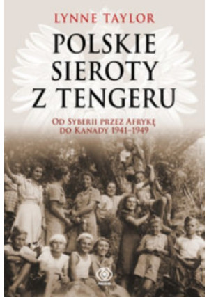 Polskie sieroty z Tengeru - Lynne Taylor - książka historyczna wyd. 2010