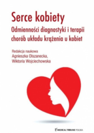 Serce kobiety - Agnieszka Olszanecka, Wiktoria Wojciechowska - książka  wyd. 2023