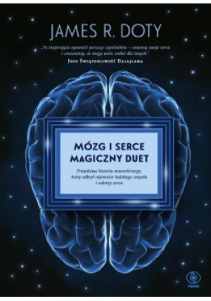 Mózg i serce Magiczny duet - James R. Doty - książka  wyd. 2022