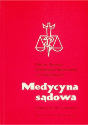 Medycyna sądowa - Stefan Raszeja, Jan Markiewicz, Władysław Nasiłowski - książka  wyd. 1993