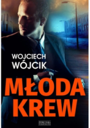 Młoda krew - Wojciech Wójcik - książka  wyd. 2018