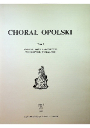 Chorał Opolski Tom I - T. Musiałek - książka  wyd. 1985