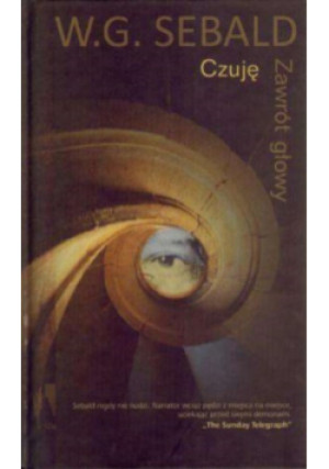 Czuję Zawrót głowy - W. G. Sebald - książka  wyd. 2010