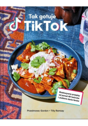 Tak gotuje TikTok - książka  wyd. 2022