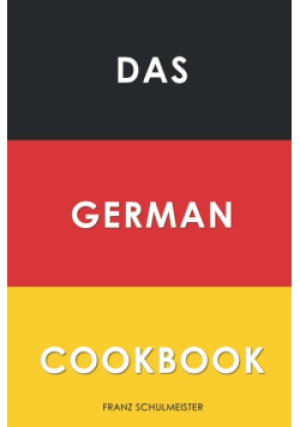 Das German Cookbook - Franz Schulmeister - książka  wyd. 2017