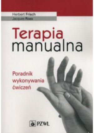 Terapia manualna - Jacques Roex - książka  wyd. 2015