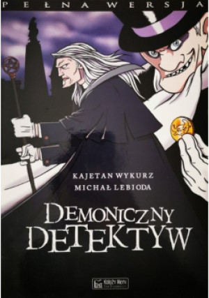 Demoniczny detektyw - Michał Lebioda, Kajetan Wykurz - książka  wyd. 2009