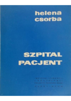 Szpital pacjent - Helena Csorba - książka  wyd. 1966