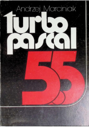 Turbo Pascal 5.5 - Andrzej Marciniak - książka  wyd. 1990