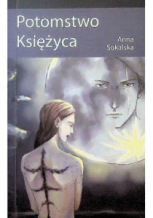 Potomstwo księżyca - Anna Sokalska - książka  wyd. 2011