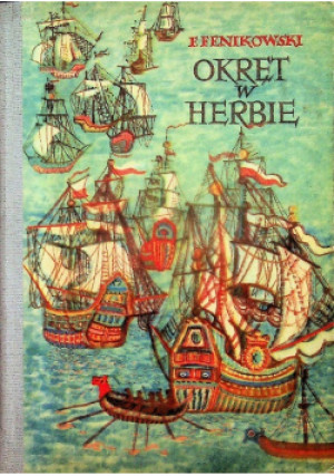 Okręt w herbie - F. Fenikowski - książka  wyd. 1955