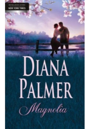 Magnolia - Diana Palmer - książka  wyd. 2014
