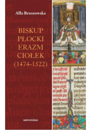 Biskup płocki Erazm Ciołek - Ałła Brzozowska - książka  wyd. 2017
