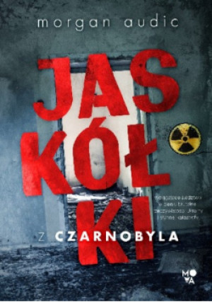 Jaskółki z Czarnobyla - Morgan Audic - książka  wyd. 2020