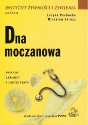Dna moczanowa - Mirosław Jarosz, Lucyna Pachocka - książka  wyd. 2011
