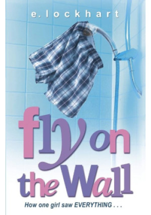 Fly on the Wall - E. Lockhart - książka  wyd. 2006