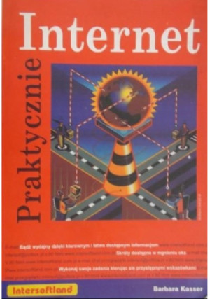 Internet praktycznie - Barbara Kasser - książka  wyd. 2000