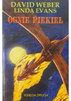 Ognie piekieł - David Weber - książka fantasy wyd. 2008