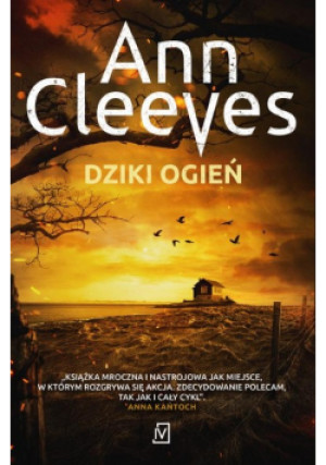 Dziki ogień - Ann Cleeves - książka  wyd. 2020