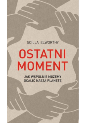 Ostatni moment - Scilla Elworthy - książka  wyd. 2019