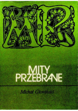 Mity przebrane - Michał Głowiński - książka  wyd. 1990