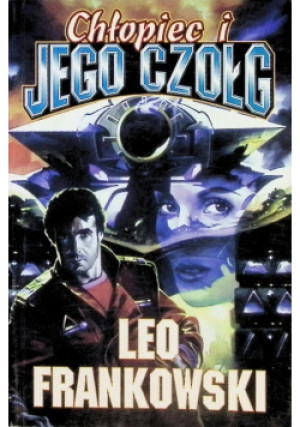 Chłopiec i jego czołg - Leo Frankowski - książka  wyd. 2002