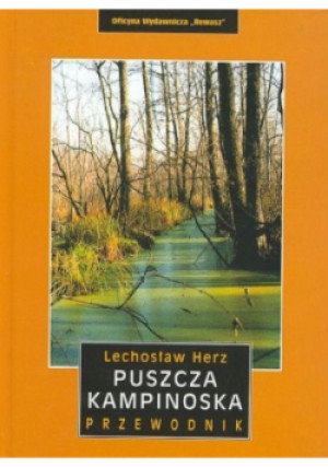 Puszcza Kampinoska - Lechosław Herz - książka  wyd. 2002